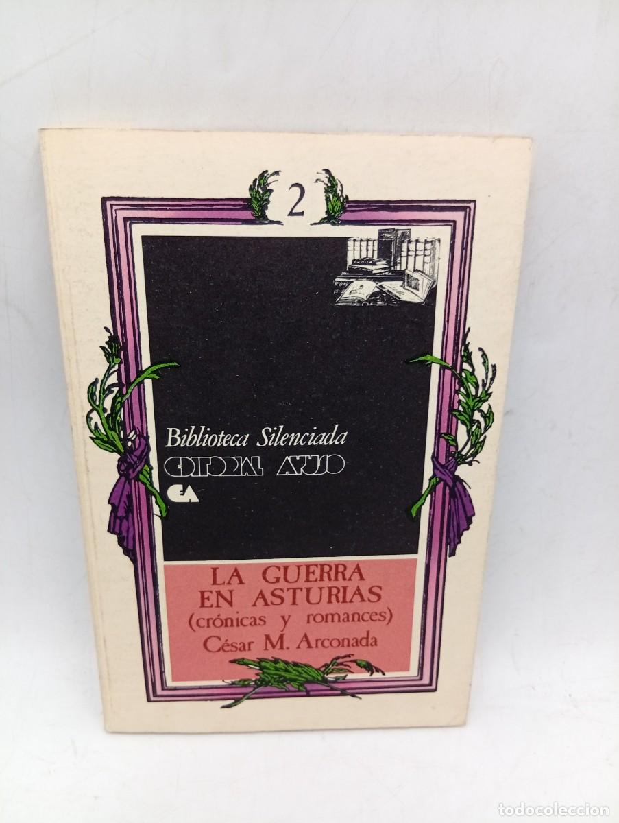 Libros de segunda mano: LA GUERRA EN ASTURIAS. CESAR M. ARCONADA. 1979. PAGS: 127.