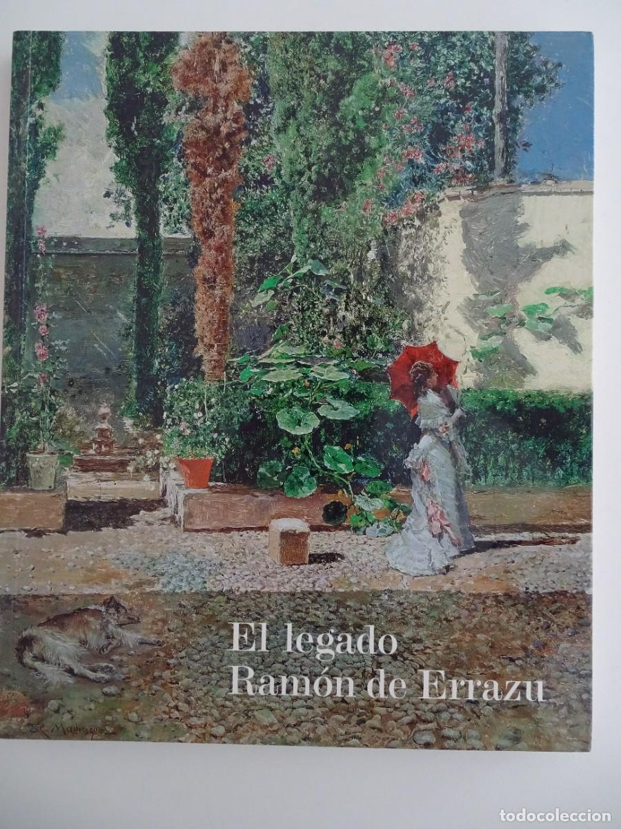 Libros de segunda mano: El legado Ram&oacute;n de Errazu. Fortuny, Madrazo y Rico.