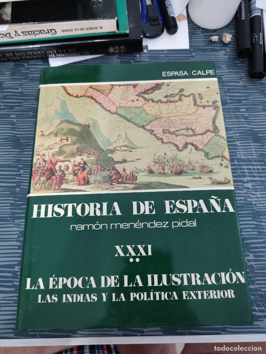 Libros de segunda mano: HISTORIA DE ESPA&Ntilde;A XXXI,LAS INDIAS Y LA POLITICA EXTERIOR,RAMON MENENDEZ PIDAL,ESPASACALPE,1988,LEER