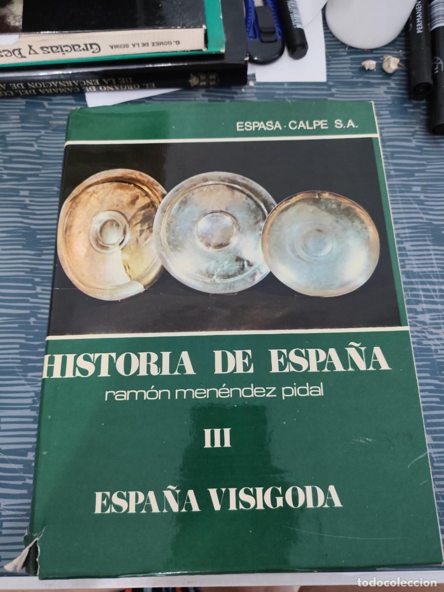 Libros de segunda mano: HISTORIA DE ESPA&Ntilde;A III, ESPA&Ntilde;A VISIGODA 414-711 DE J.C,RAMON MENENDEZ PIDAL,ESPASA CALPE,1976.877P