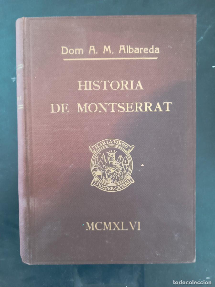 Libros de segunda mano: Historia de Montserrat D. Anselmo M. Albareda O. S. B.