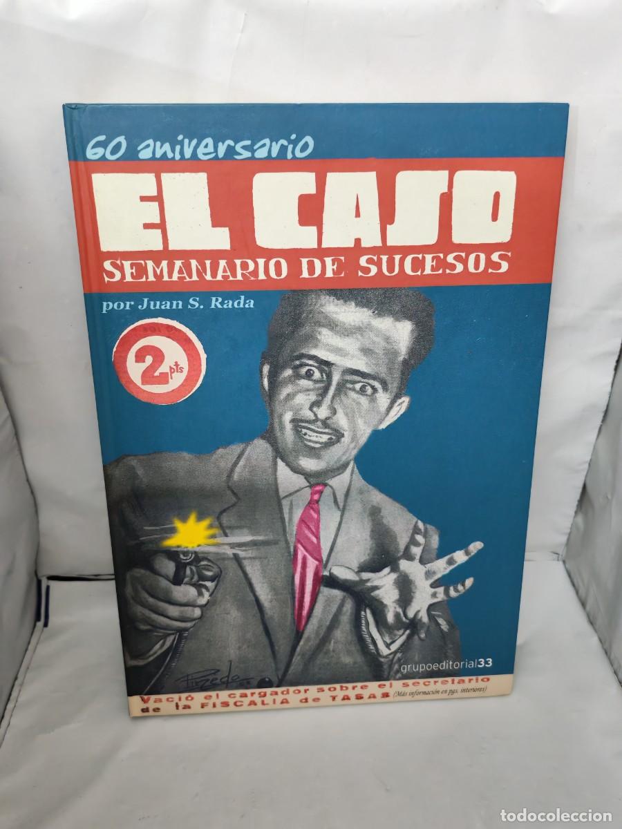 Libros de segunda mano: EL CASO, Semanario de sucesos: 60 aniversario (Primera edici&oacute;n, tapa dura)