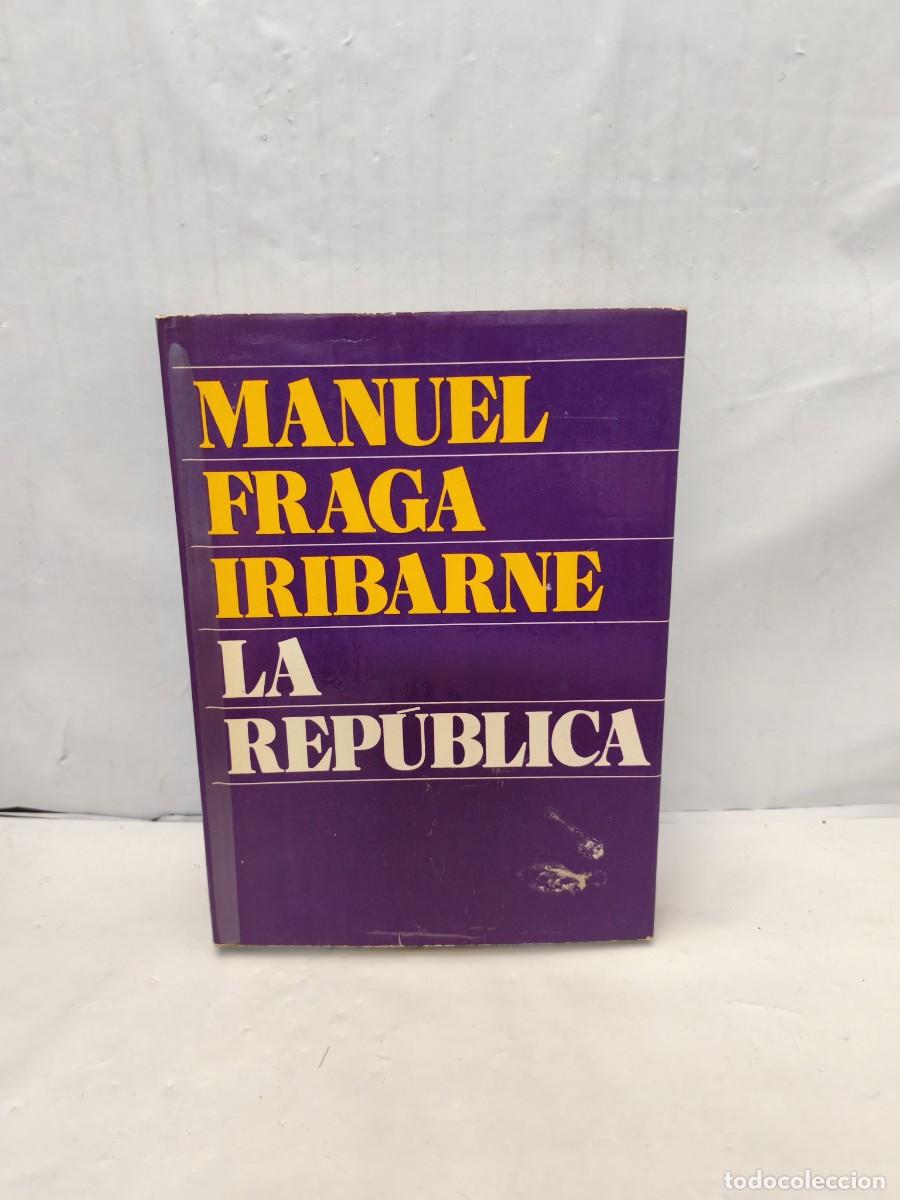 Livres d'occasion: Manuel Fraga Iribarne: LA REP&Uacute;BLICA (Dedicatoria y firma aut&oacute;grafa de autor)