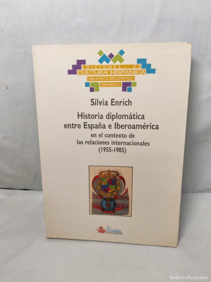 Livres d'occasion: Historia diplom&aacute;tica entre Espa&ntilde;a e Iberoam&eacute;rica en el contexto de las relaciones internacionales