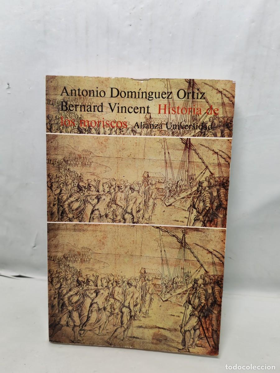 Livres d'occasion: Historia de los moriscos: Vida y tragedia de una minor&iacute;a (Firma aut&oacute;grafa de autor: Bernard Vincent)