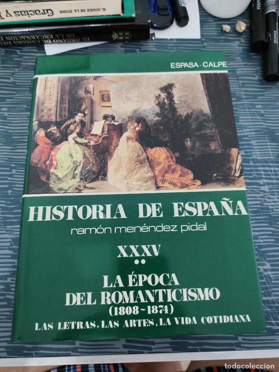 Libros de segunda mano: HISTORIA DE ESPA&Ntilde;A XXXV,LA &Eacute;POCA DEL ROMANTICISMO 1808-1874,VOL.II,RAMON MENENDEZ PIDAL,775 PAG,LEER