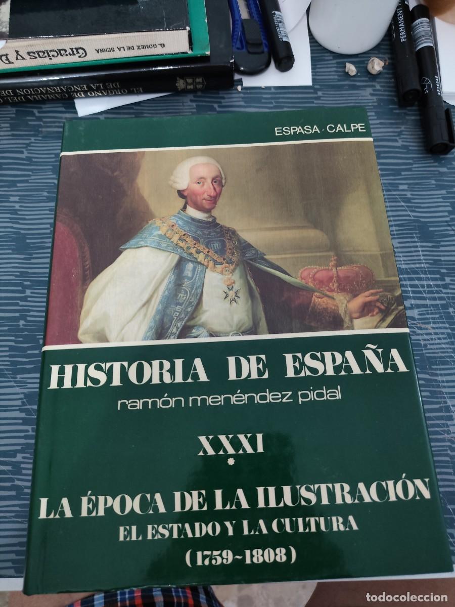 Libros de segunda mano: HISTORIA DE ESPA&Ntilde;A XXXI,VOL.I,LA EPOCA DE LA ILUSTRACI&Oacute;N,EL ESTADO Y LA CULTURA,1759-1808,LEER.