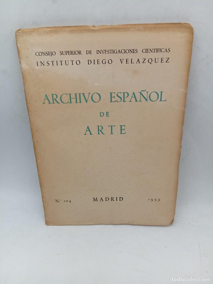 Libros de segunda mano: ARCHIVO ESPA&Ntilde;OL DE ARTE. INSTITUTO DIEGO VELAZQUEZ. N&ordm; 104. 1953.