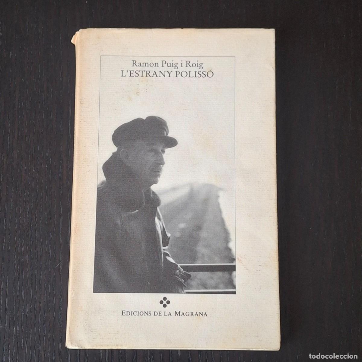 Libros de segunda mano: L&acute;ESTRANY POLISSO - RAMON PUIS I ROIG - EDICIONES DE LA MAGRANA - 1&ordm; EDICION 1992 - CATALAN