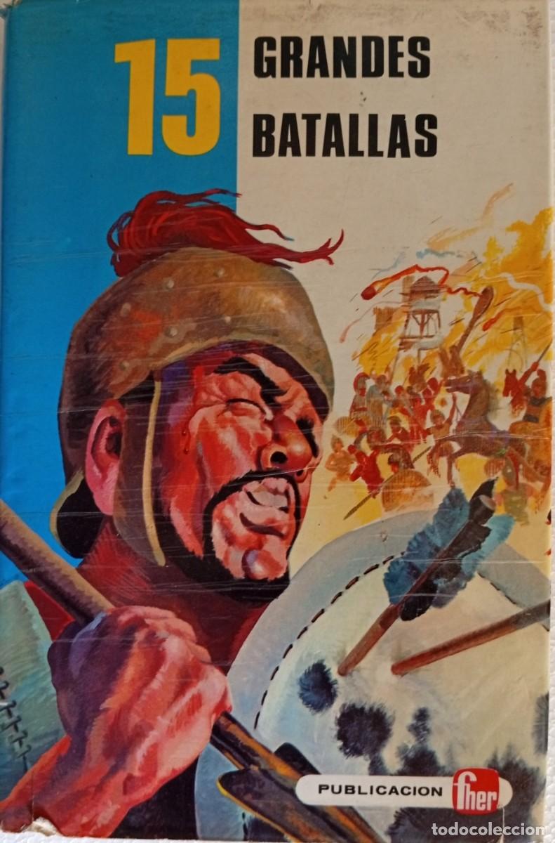 Libros de segunda mano: VVAA - 15 Grandes batallas. Col. 15 historias. Ed. Fher. Bilbao - 1974 Con sobrecubier