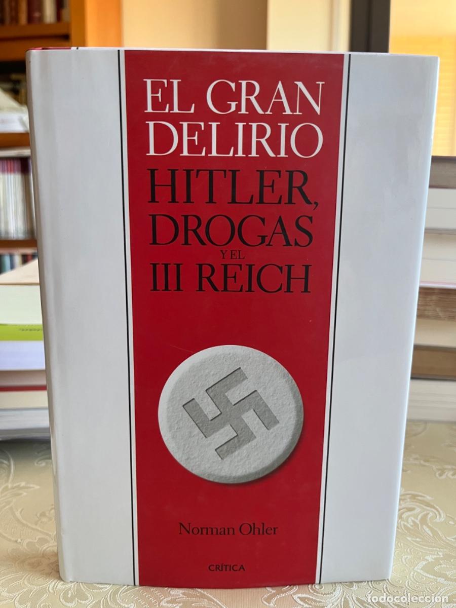 Libros de segunda mano: Ohler, Norman.-,Hitler, drogas y el III Reich