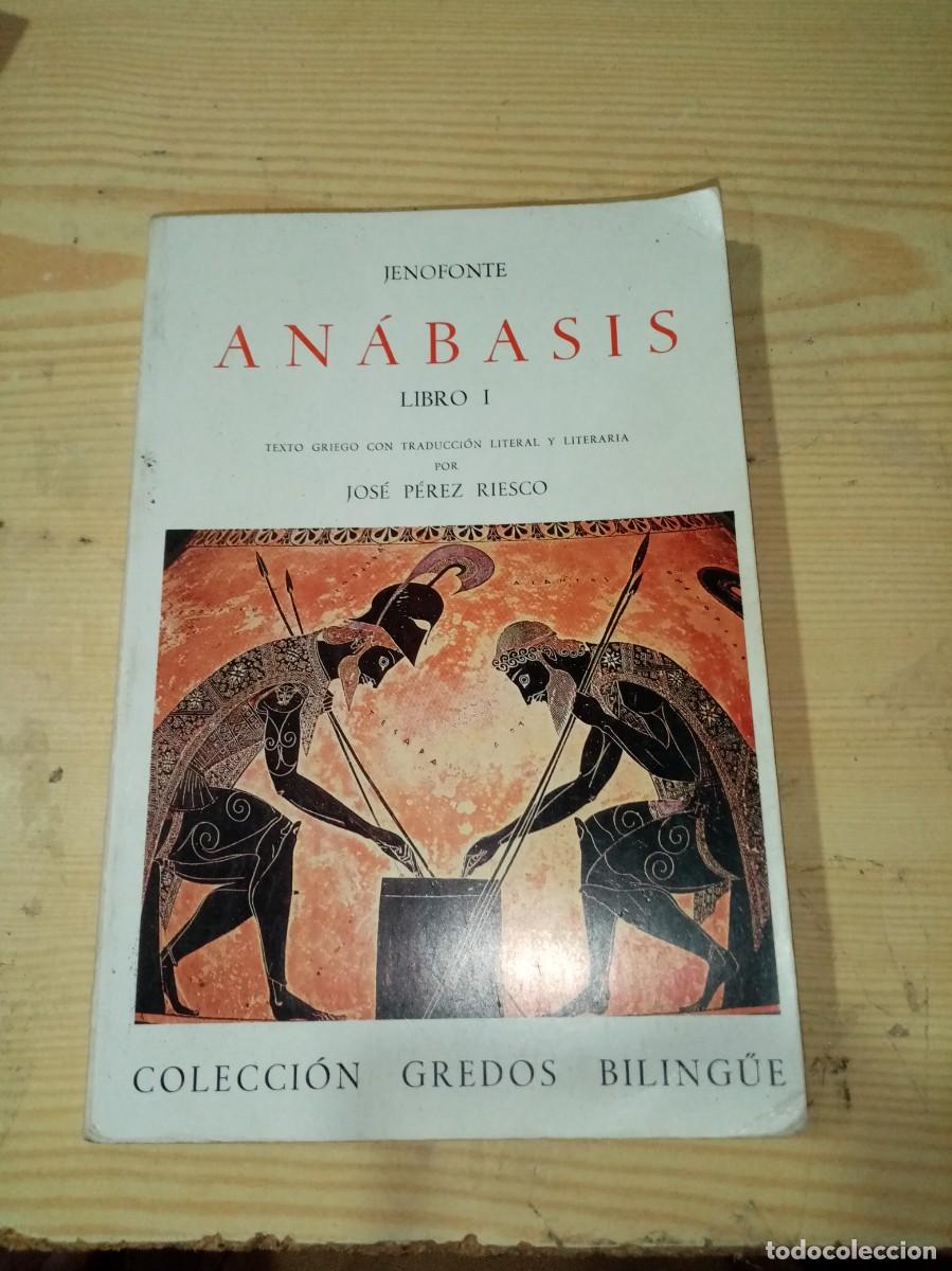 Libros de segunda mano: ANABASIS. LIBRO I. JENOFONTE. COLECCION GREDOS. BILING&Uuml;E. GRIEGO CASTELLANO. EST10B5