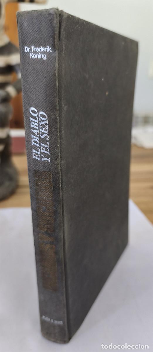 Libros de segunda mano: INCUBOS Y SUCUBOS El Diablo y el Sexo - Dr. Frederik Koning - Plaza & Janes 1977