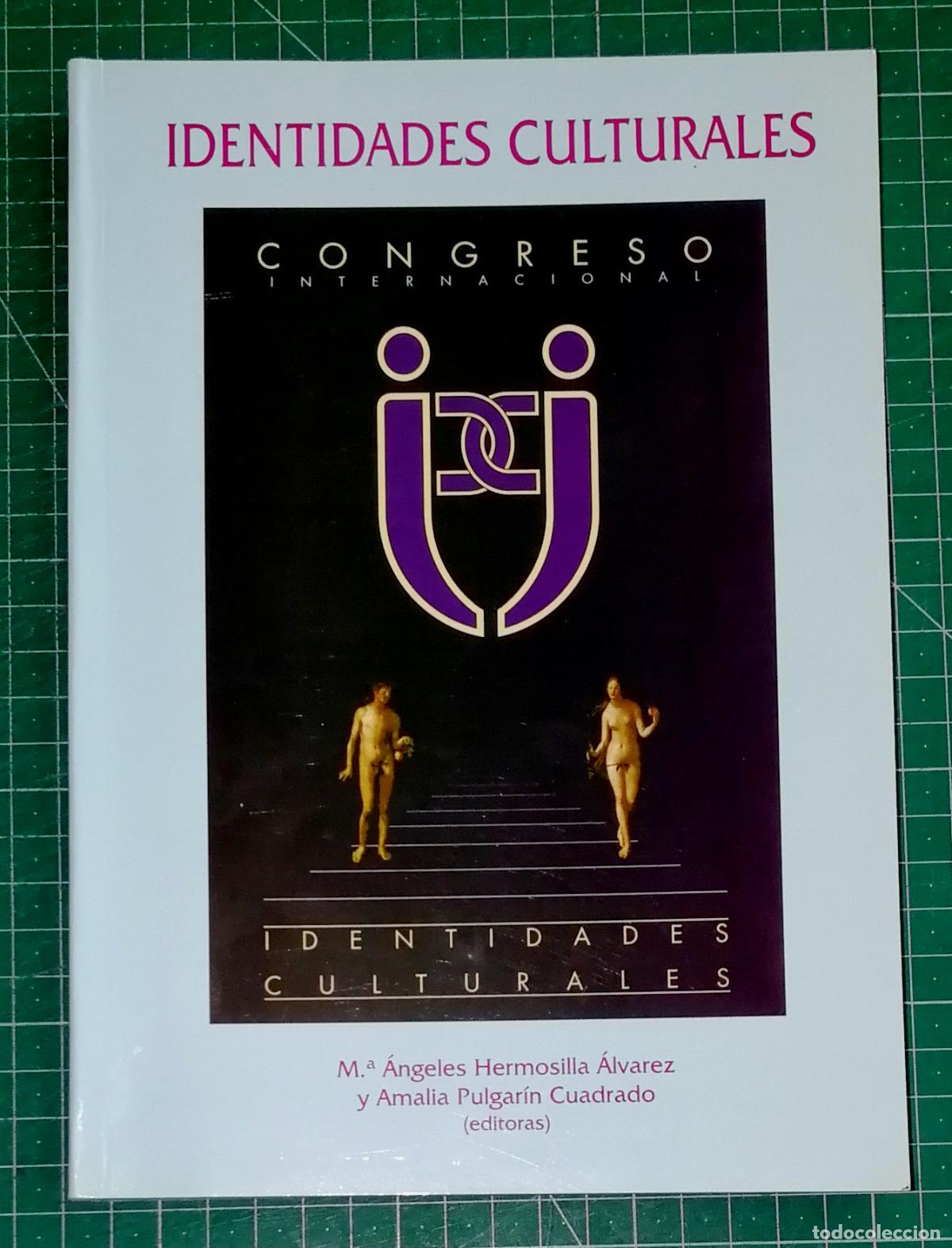 Libros de segunda mano: IDENTIDADES CULTURALES : Actas del Congreso Internacional... 1999 / M&ordf; &Aacute;ngeles Hermosilla &Aacute;lvarez...