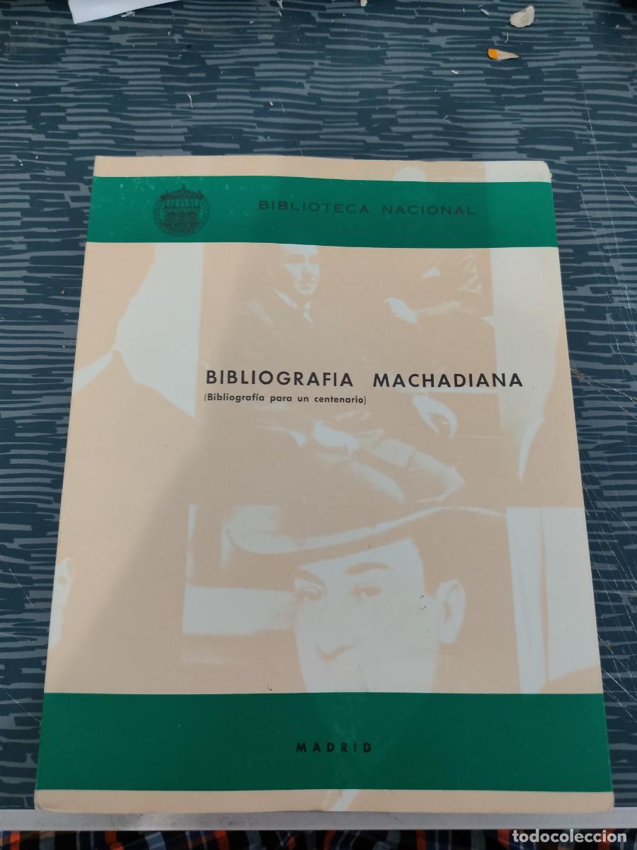 Libros de segunda mano: BIBLIOGRAF&Iacute;A MACHADIANA, BIBLIOGRAF&Iacute;A PARA UN CENTENARIO, BIBLIOTECA NACIONAL 1976,295 P&Aacute;GINAS.