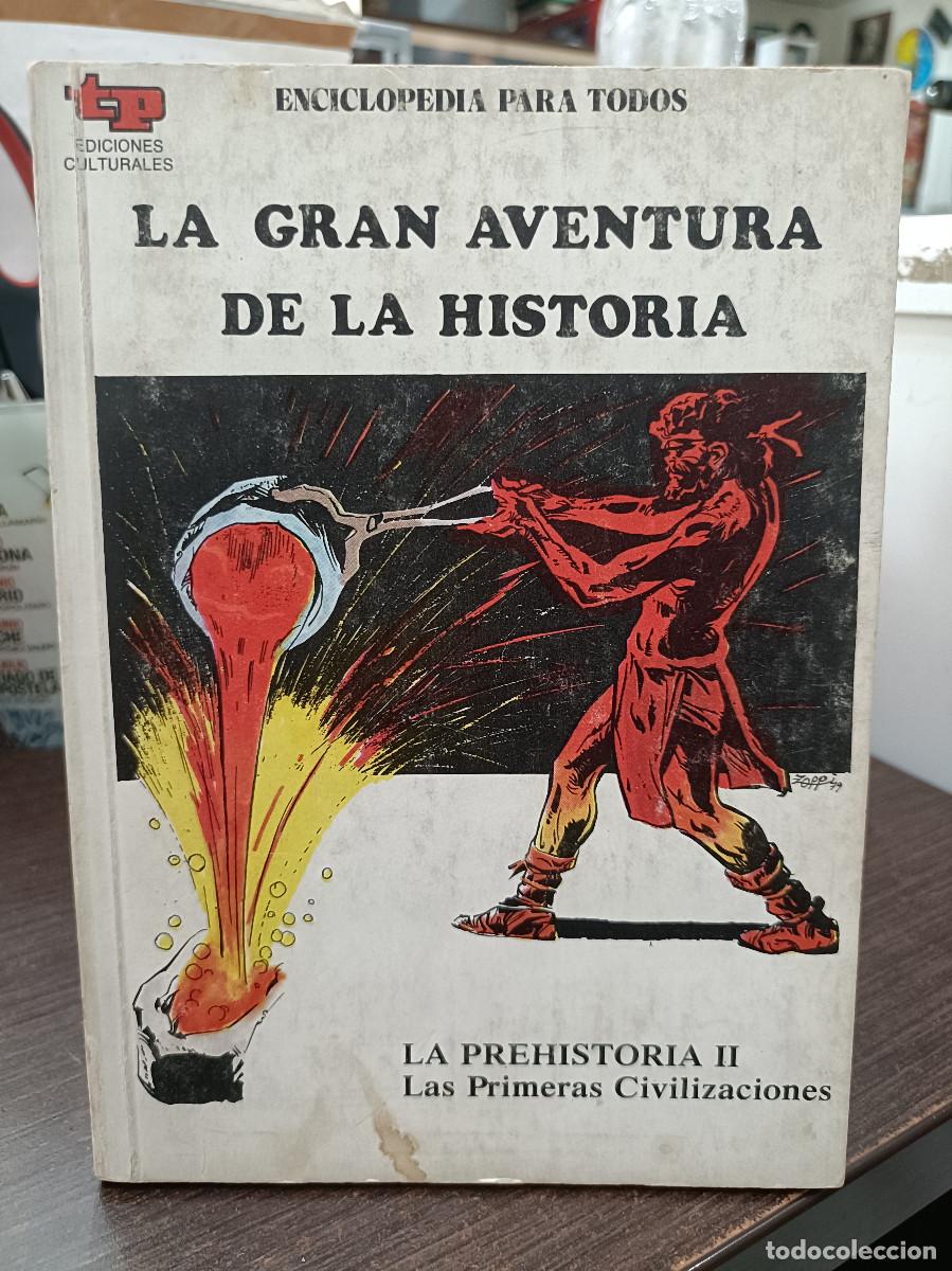 Libros de segunda mano: La Gran Aventura de la Historia, n&ordm; 2 - La Prehistoria II, Las Primeras Civilizaciones - TP.