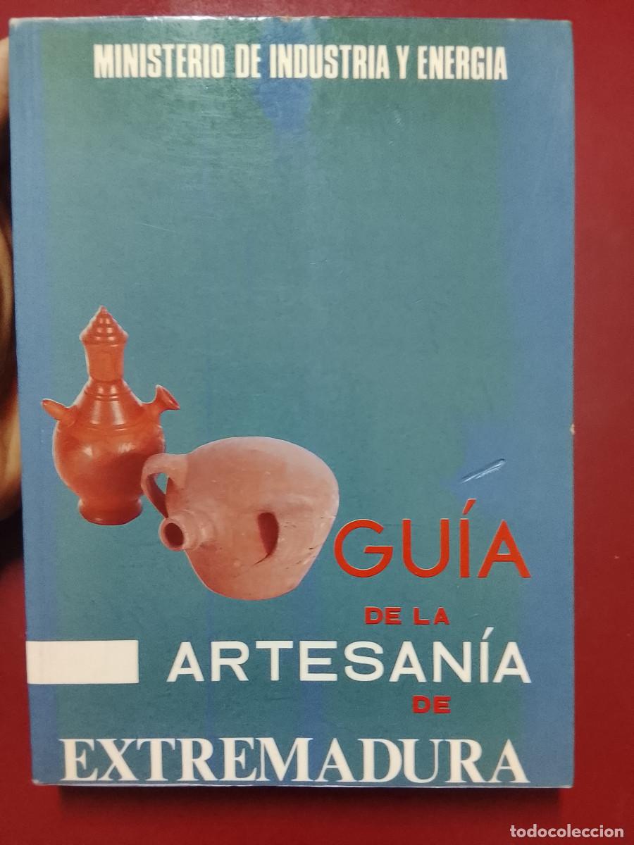 Libros de segunda mano: VV.AA.: Gu&iacute;a de la artesan&iacute;a de Extremadura (Ministerio de Industria y Energ&iacute;a. 1980)