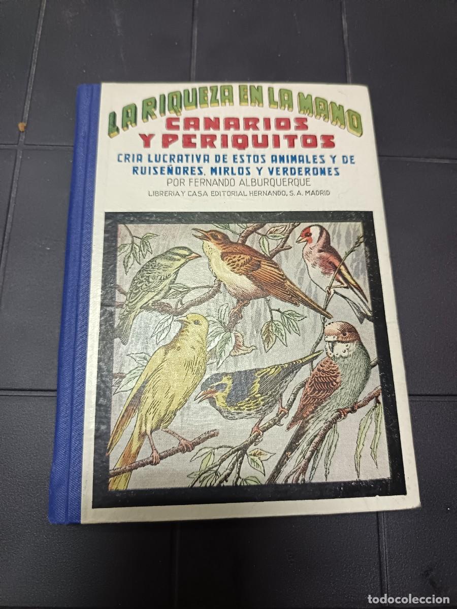 Libros de segunda mano: La Riqueza en la Mano, Canarios y Periquitos, Cria Lucrativa, F. Alburquerque