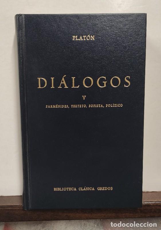 Libros de segunda mano: Di&aacute;logos Vol. 5: Parm&eacute;nides, Teeteto, Sofista, Pol&iacute;tico - Plat&oacute;n - Gredos - Bibl. Cl&aacute;sica N&ordm; 117
