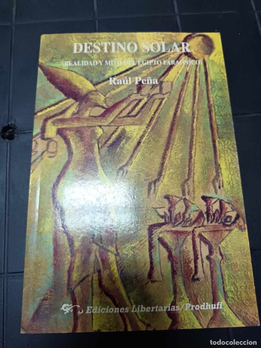 Libros de segunda mano: Destino Solar, Realidad y Mito del Egipto Faraonico