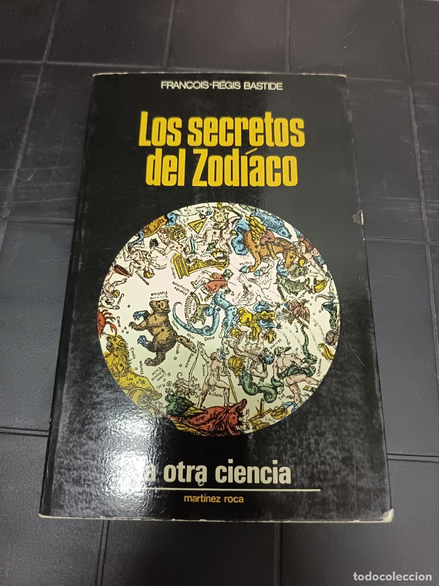 Libros de segunda mano: Los Secretos del Zodiaco, Fran&ccedil;ois Reg&iacute;s Bastide, La Otra Ciencia