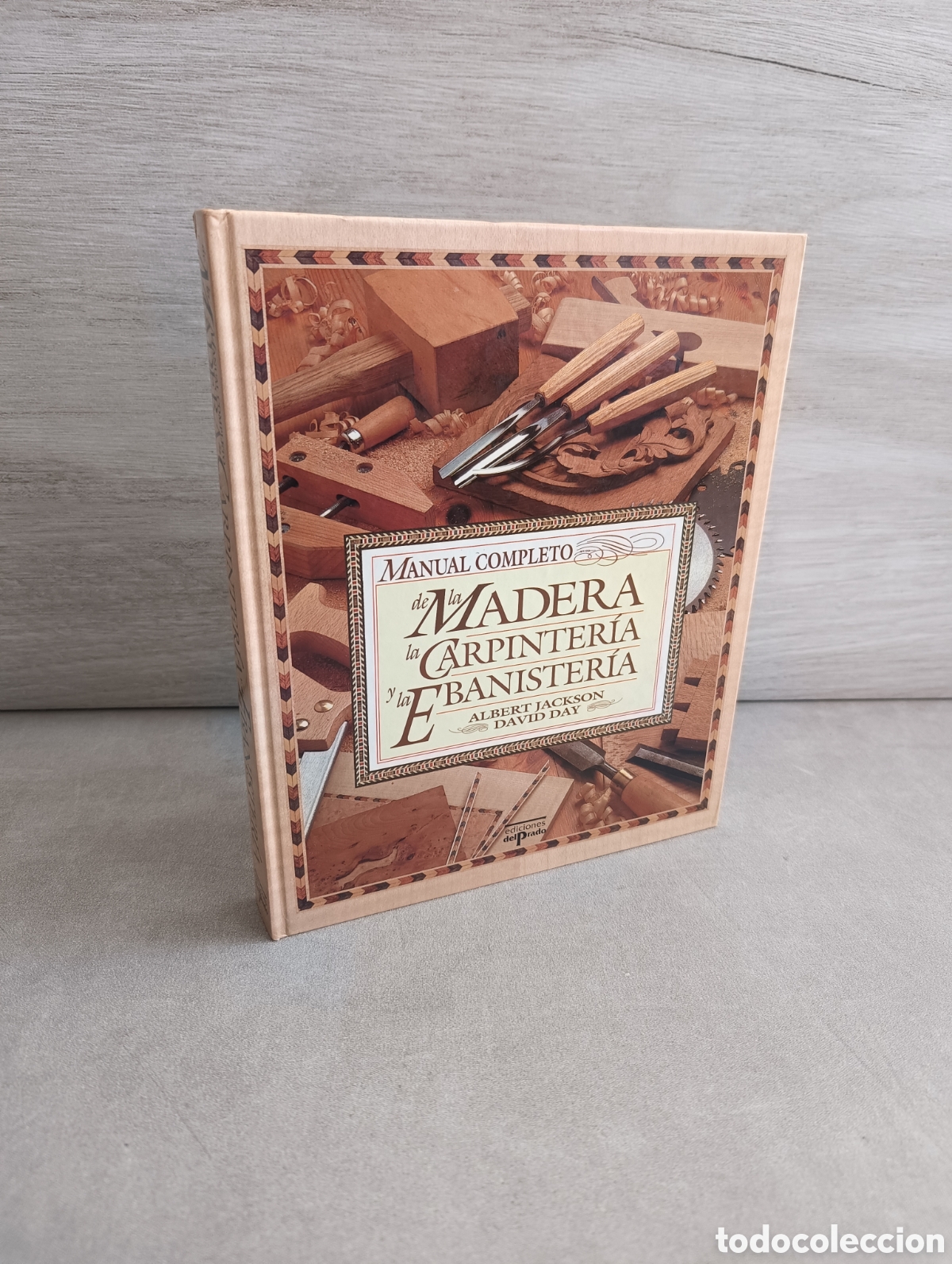 Libri di seconda mano: MANUAL COMPLETO DE LA MADERA, LA CARPINTER&Iacute;A Y LA EBANISTER&Iacute;A. ALBERT JACKSON Y DAVID DAY 1993