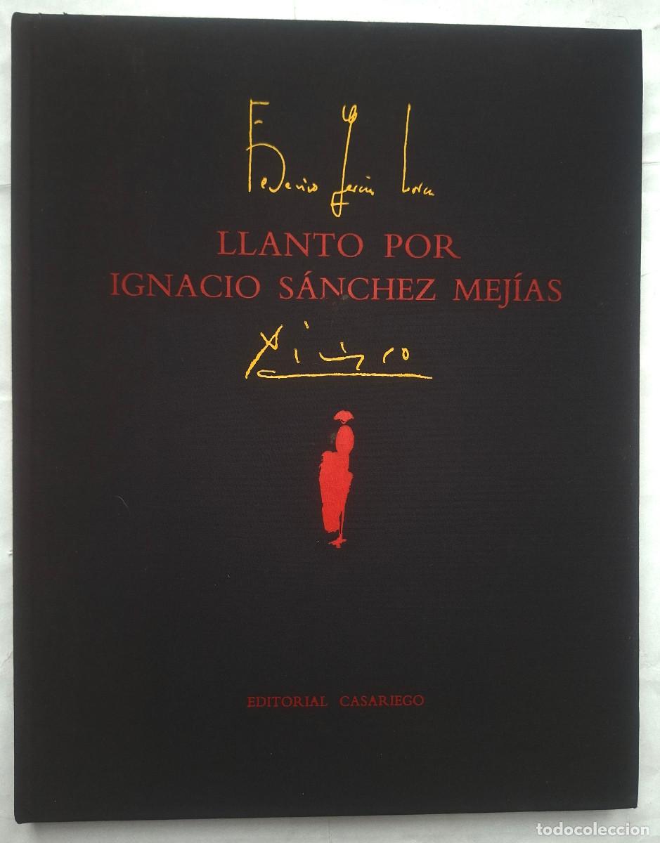 Libros de segunda mano: LLANTO POR IGNACIO S&Aacute;NCHEZ MEJ&Iacute;AS. LORCA Y PICASSO. FACS&Iacute;MIL