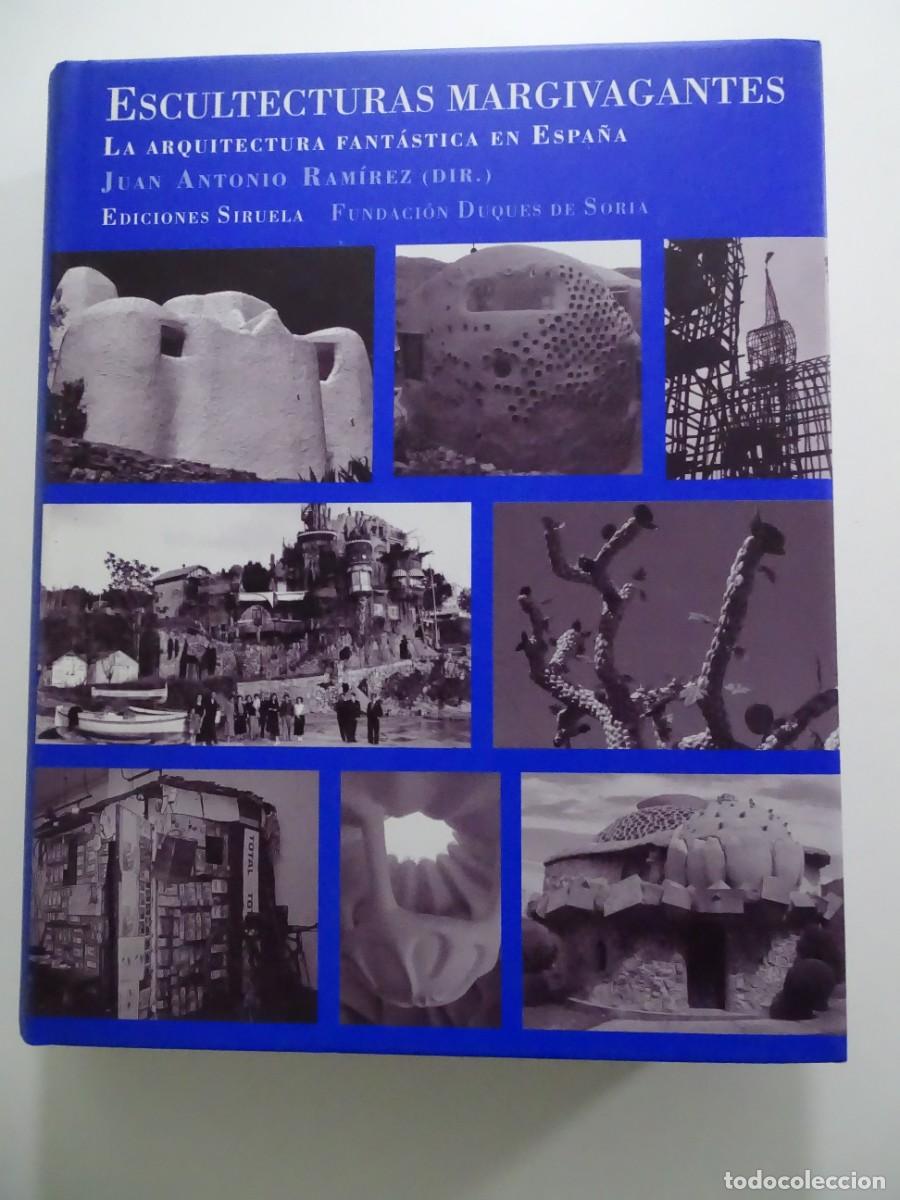 Libros de segunda mano: Juan Antonio Ram&iacute;rez (dir.): Escultecturas margivagantes. Siruela, Biblioteca Azul.