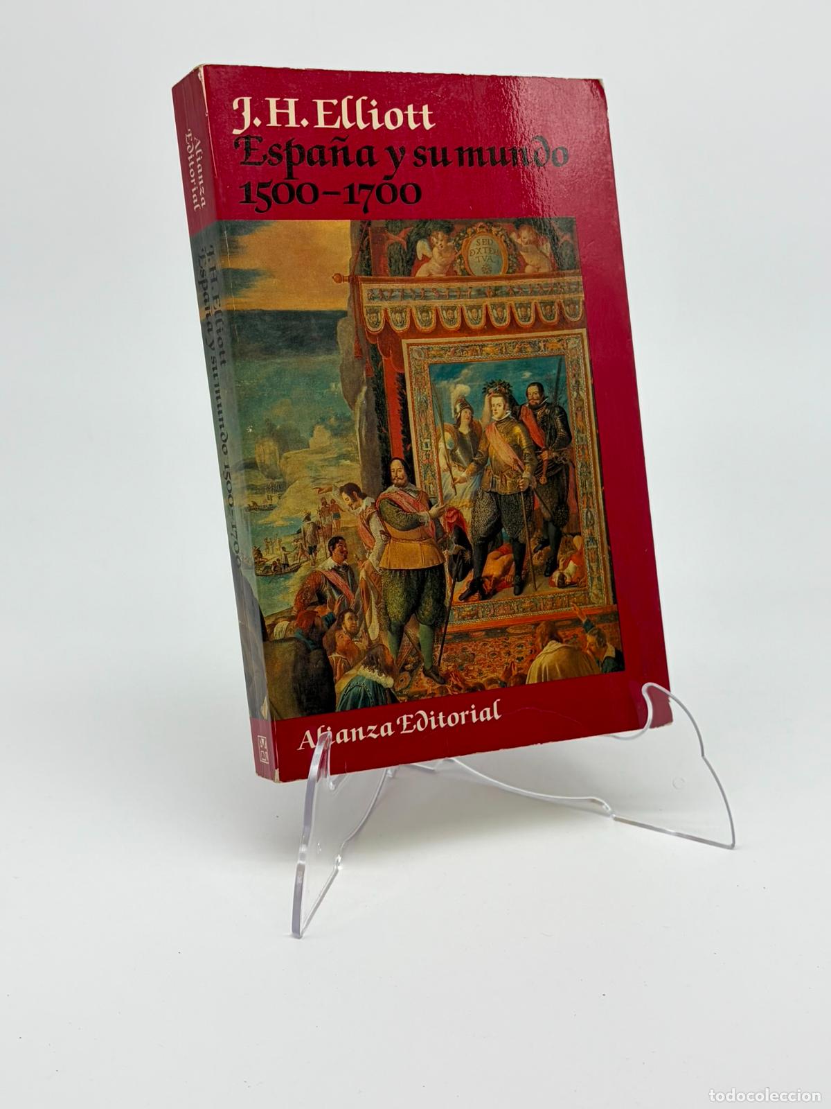 Libros de segunda mano: J.H. Elliott: Espa&ntilde;a y su mundo, 1500-1700 (Alianza Editorial