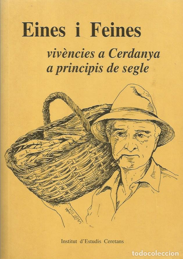 Libros de segunda mano: EINES I FEINES VIV&Egrave;NCIES A CERDANYA A PRINCIPIS DE SEGLE - INSTITUT D'ESTUDIS CERETANS