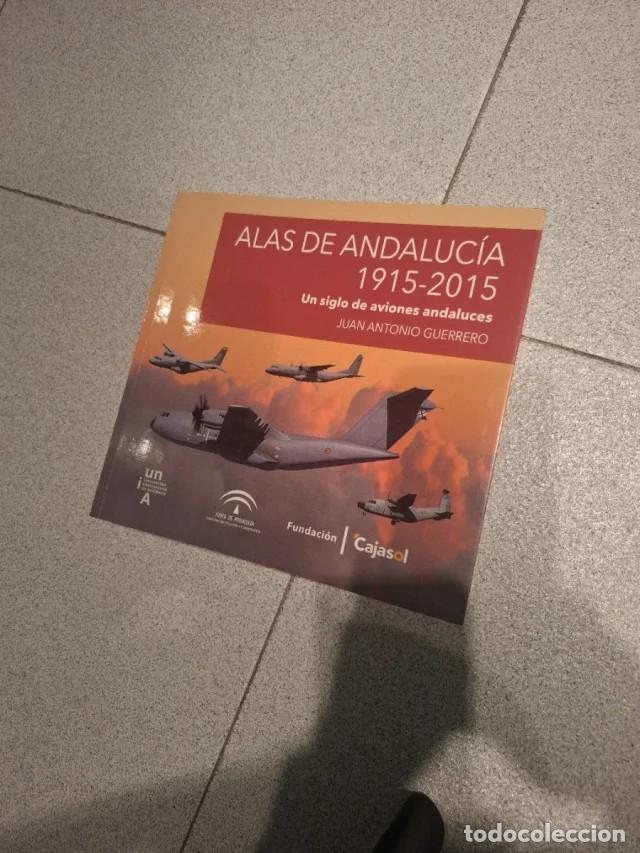 Libros de segunda mano: Libro: 'Las alas de Andaluc&iacute;a. 1915-2015. Un siglo de aviones andaluces'