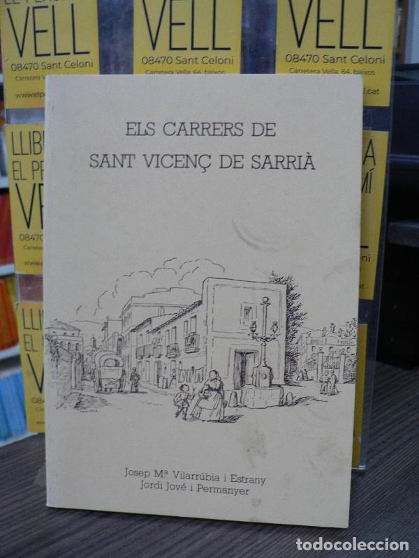 Libros de segunda mano: Els Carrers de Sant Vicenc de Sarri&agrave; - Vilarr&uacute;bia i Estrany, Josep M. - Confederaci&oacute;n Espa&ntilde;ola de Ca