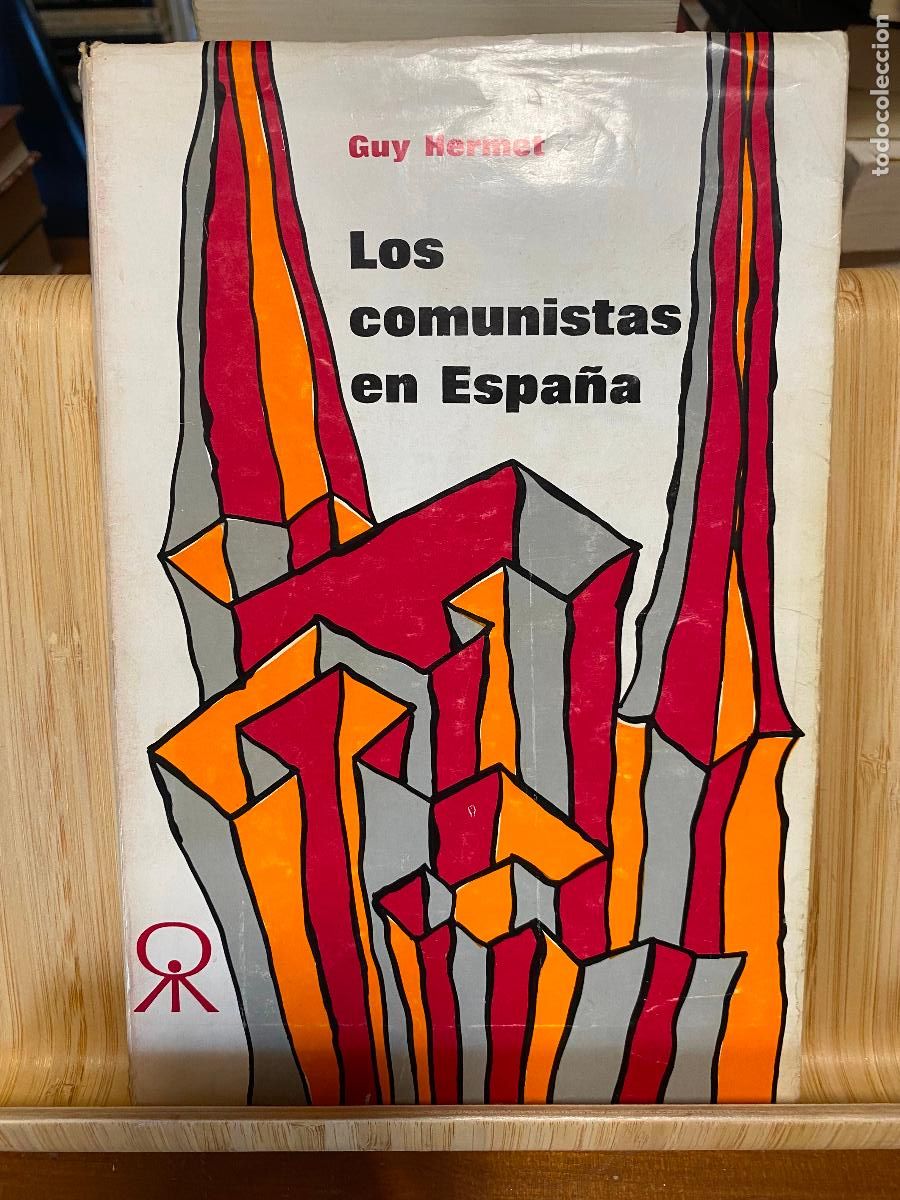 Libros de segunda mano: LOS COMUNISTAS EN ESPA&Ntilde;A. GUY HERMET. EDITORIAL RUEDO IB&Eacute;RICO