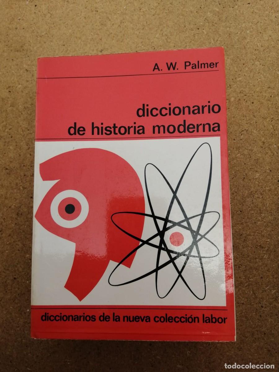 Libros de segunda mano: DICCIONARIO DE HISTORIA MODERNA (A. W. PALMER)