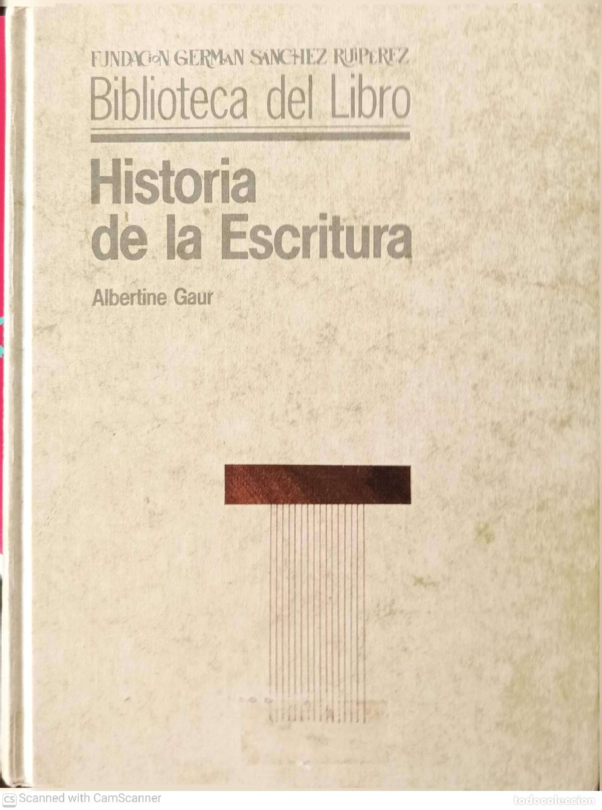 Libros de segunda mano: Historia de la escritura - Albertine Gaur