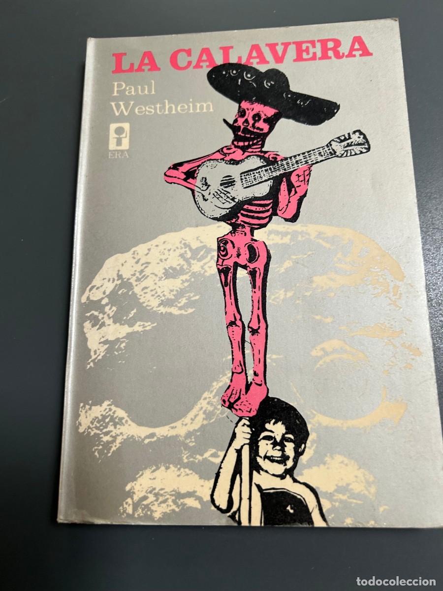 Libros de segunda mano: LA CALAVERA. PAUL WESTEIN. MEXICO. ANTROPOLOGIA