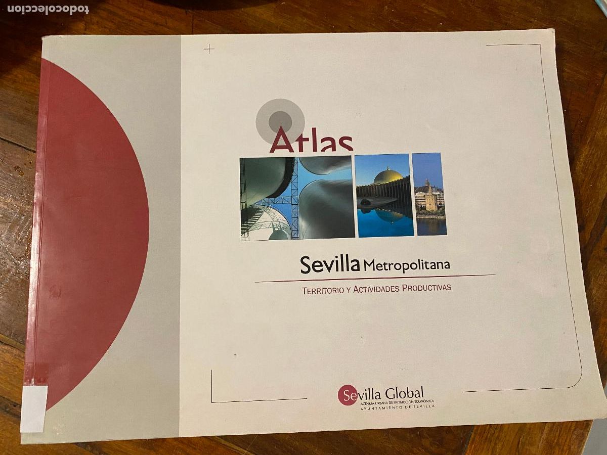 Libros de segunda mano: atlas, sevilla metropolitana, territorio y actividades productivas, sevilla global, gran formato
