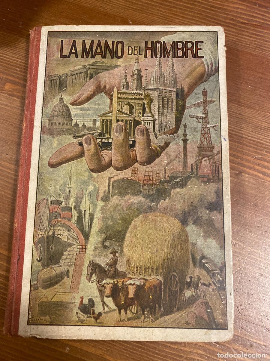 Libros de segunda mano: LA MANO DEL HOMBRE-LECCIONES DE COSAS-MANUEL MARINE DIBUJOS DE LLOBET- LIB. CAM&Iacute; BARCELONA 1936