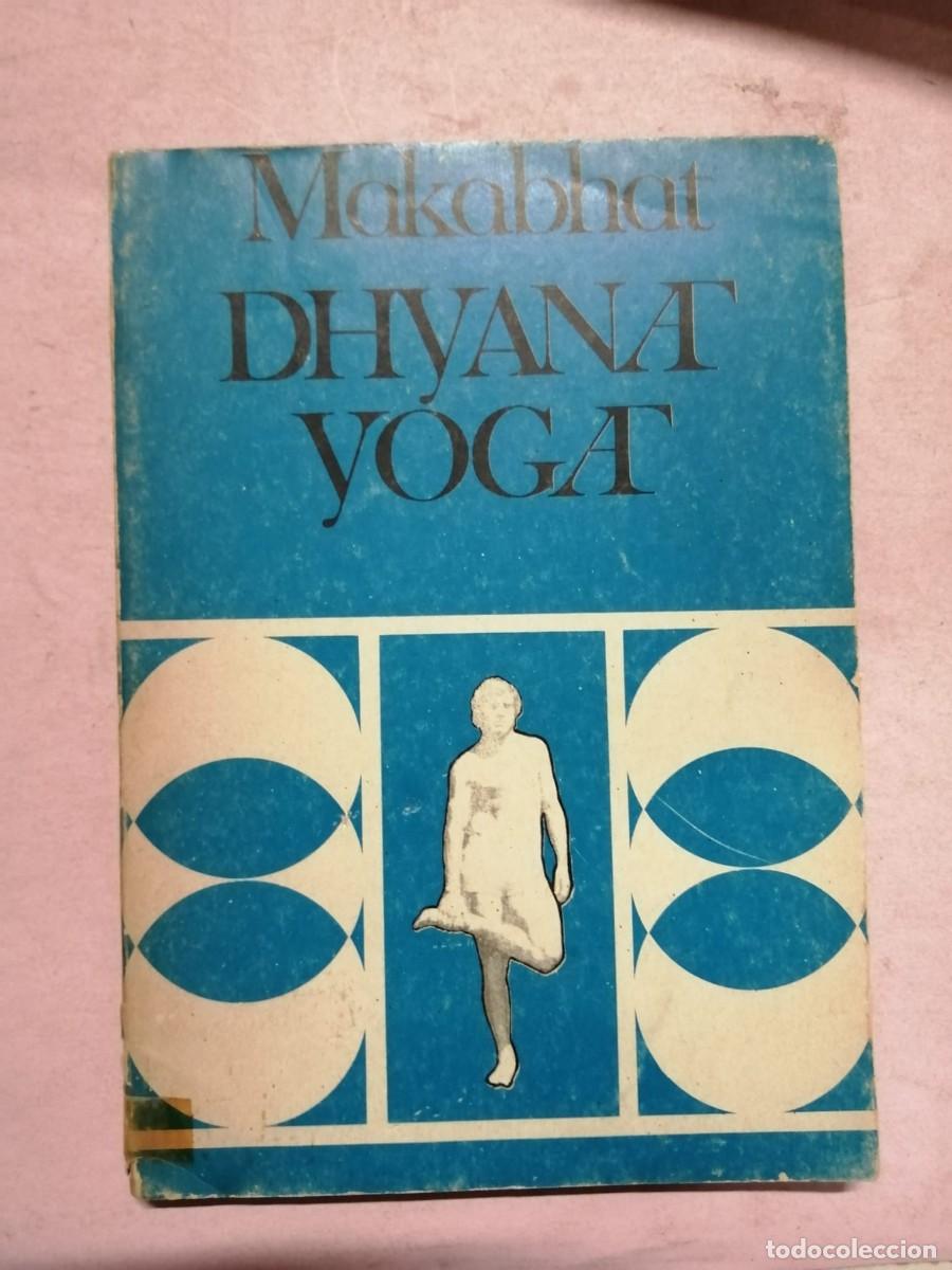 Libros de segunda mano: DHYANA YOGA (MAKABHAT)