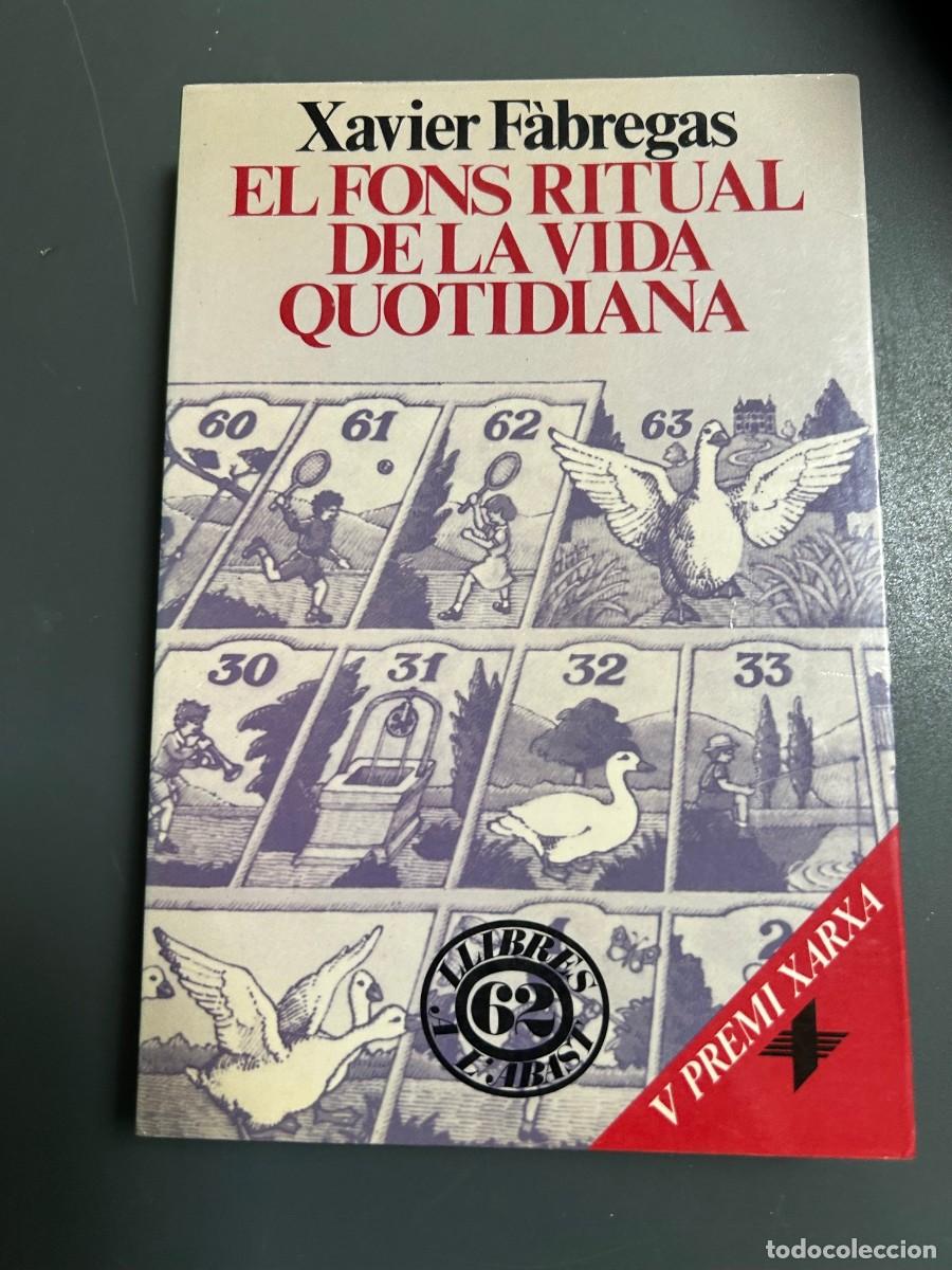 Libros de segunda mano: EL FONS RITUAL DE LA VIDA QUOTIDIANA. XAVIER FABREGAS. ANTROPOLOGIA.
