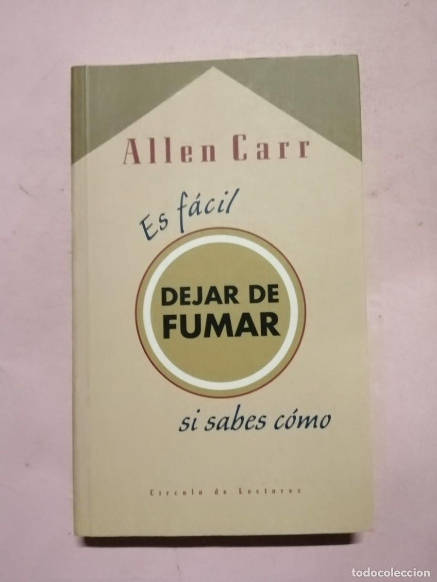 Libri di seconda mano: ES FACIL DEJAR DE FUMAR, SI SABES COMO (ALLEN CARR)