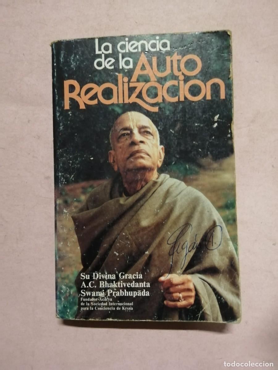 Libros de segunda mano: LA CIENCIA DE LA AUTOREALIZACION (SU DIVINA GRACIA A. C. BHAKTIVEDANTA SWAMI PRABHUPADA)