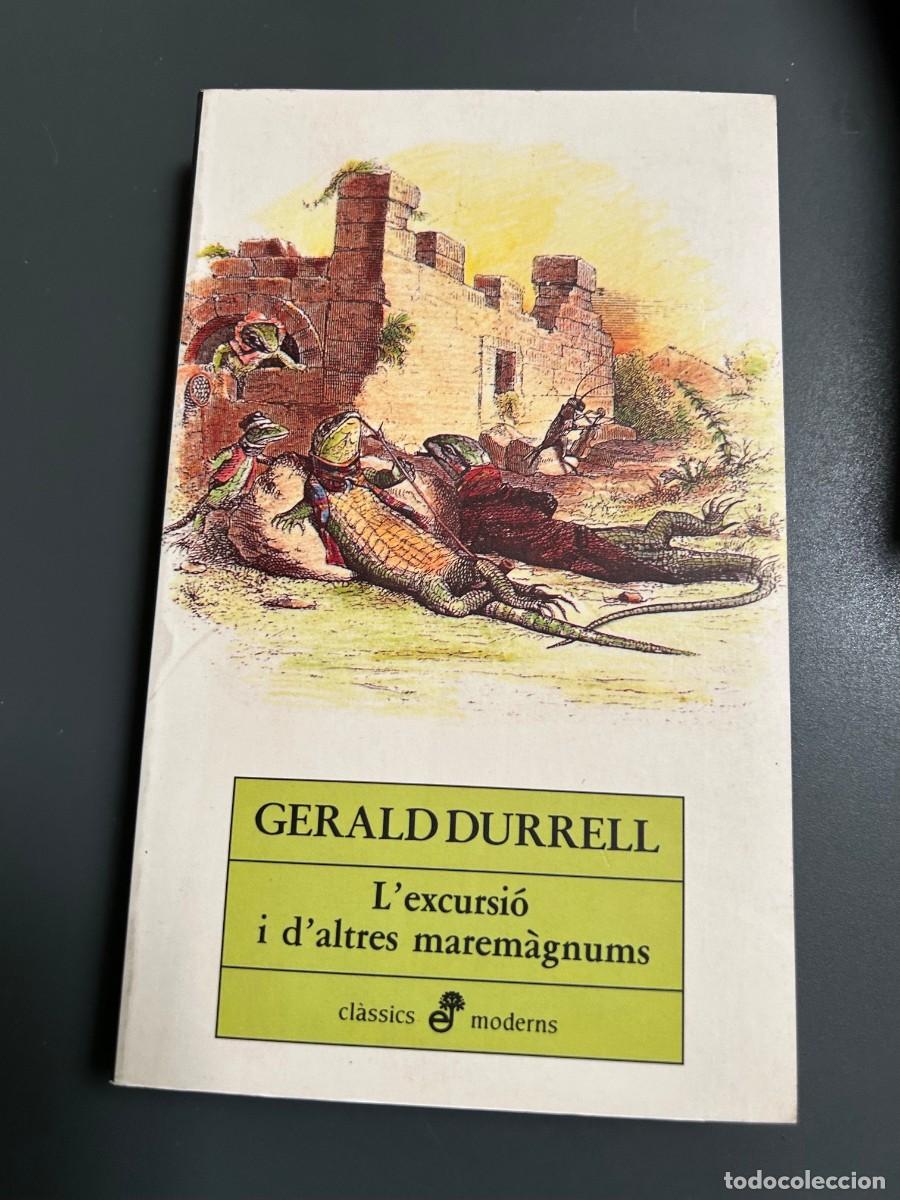 Libros de segunda mano: L'EXCURSI&Oacute; I D'ALTRES MAREM&Agrave;GNUMS. GERALD DURRELL.