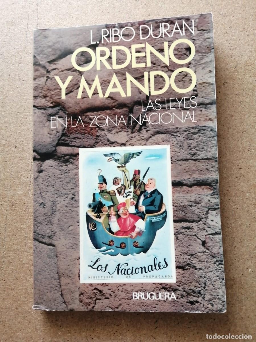 Libros de segunda mano: ORDENO Y MANDO. LAS LEYES EN LA ZONA NACIONAL (LUIS RIBO DURAN)