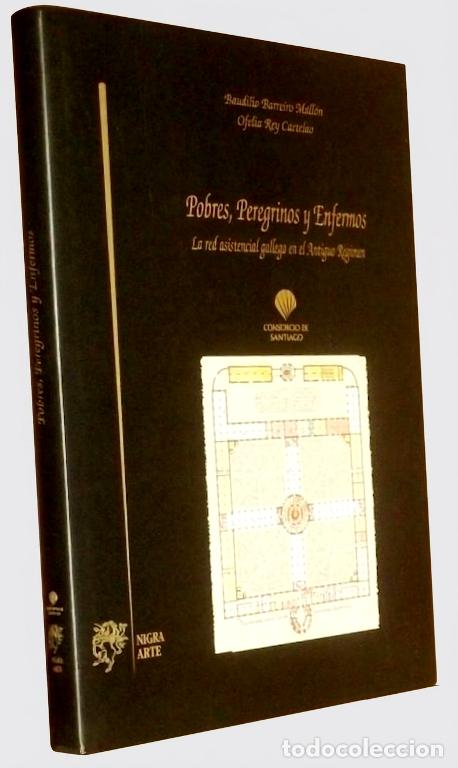 Libros de segunda mano: F2217 - POBRES PEREGRINOS Y ENFERMOS. LAZARETOS. HOSPITAL REAL Y SAN ROQUE DE SANTIAGO. GALICIA.