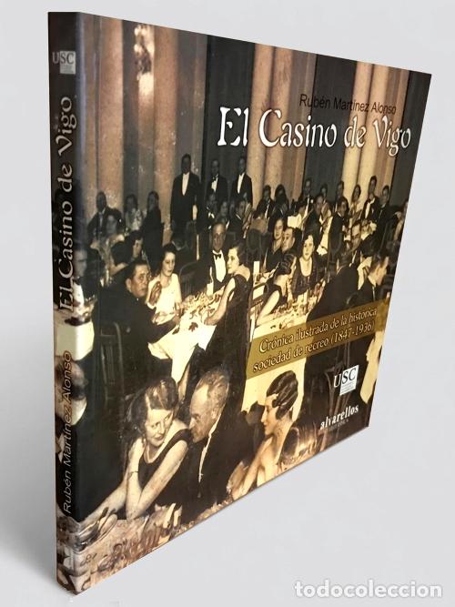Libri di seconda mano: EL CASINO DE VIGO. CRONICA ILUSTRADA DE LA SOCIEDAD DE RECREO [1847-1936]. GALICIA.