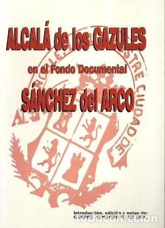 Libros de segunda mano: ALCALA DE LOS GAZULES EN EL FONDO DOCUMENTAL SANCHEZ DEL ARCO - A-CA-4360