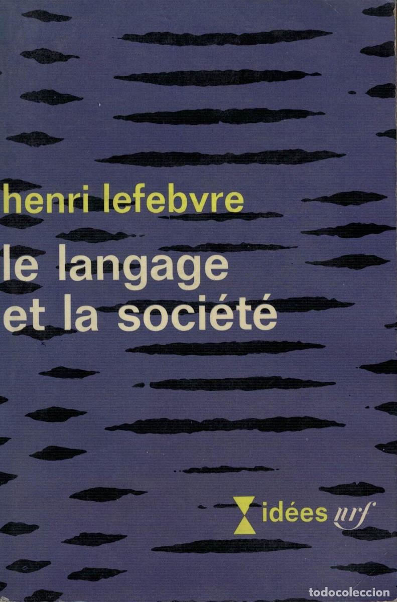 Libros de segunda mano: Henri Lefebvre, Le langage et la soci&eacute;t&eacute;