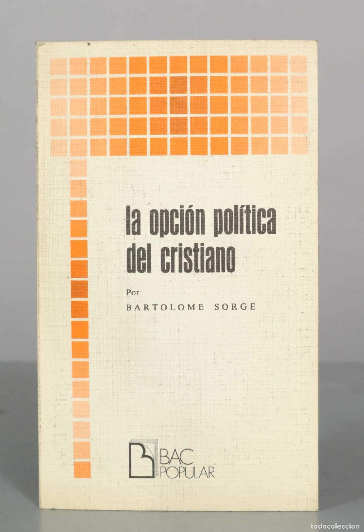 Second hand books: La opci&oacute;n pol&iacute;tica del cristiano - Bartolom&eacute; Sorge - Biblioteca de Autores Cristianos