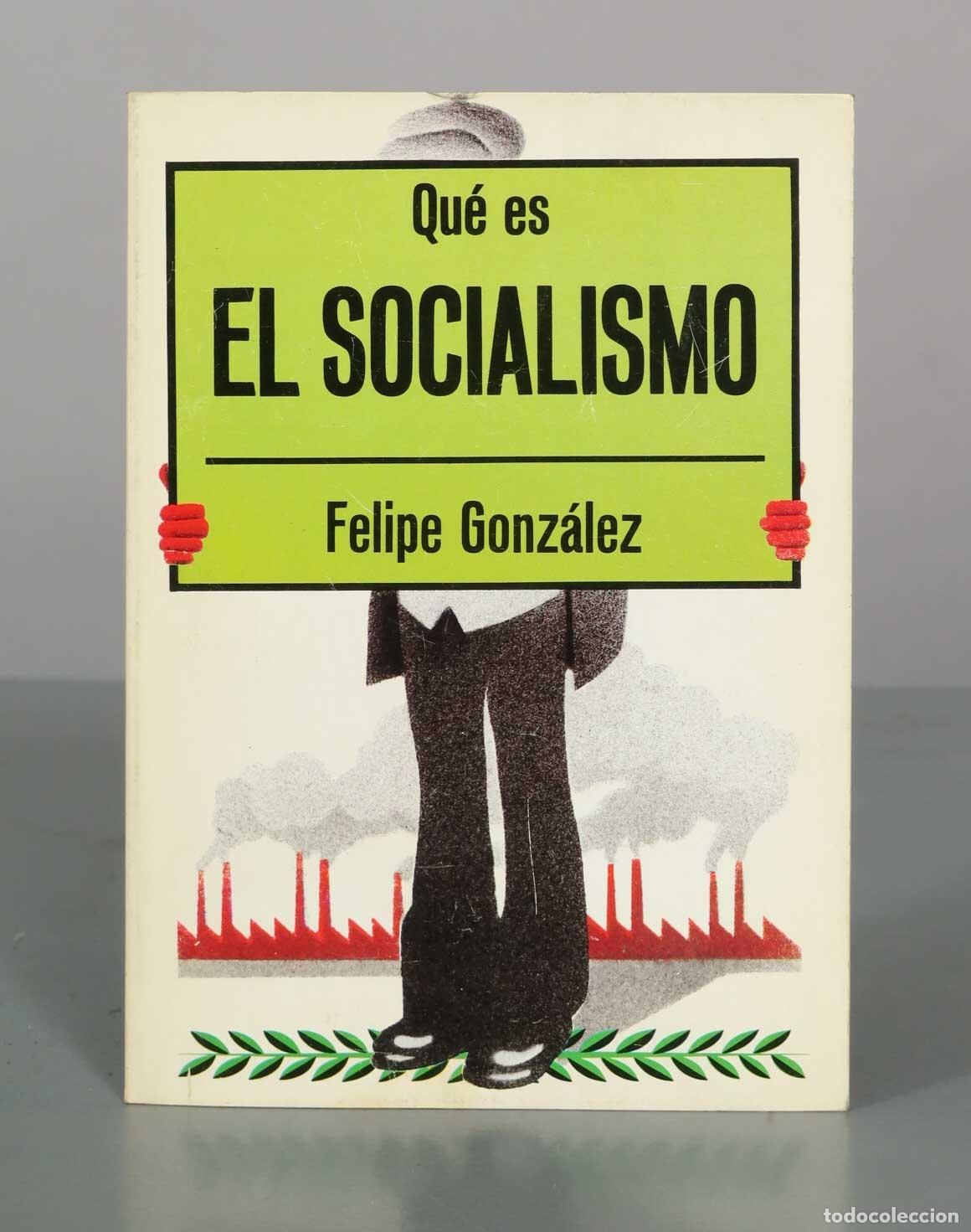 Libros de segunda mano: Qu&eacute; es el socialismo - Felipe Gonz&aacute;lez - La Gaya Ciencia